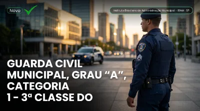 Capa: GUARDA CIVIL MUNICIPAL, GRAU "A", CATEGORIA 1 – 3ª CLASSE DO NÍVEL I