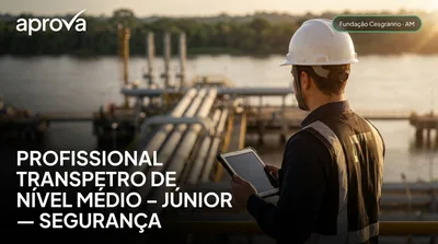Capa: PROFISSIONAL TRANSPETRO DE NÍVEL MÉDIO - JÚNIOR — SEGURANÇA