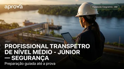 Capa: PROFISSIONAL TRANSPETRO DE NÍVEL MÉDIO - JÚNIOR — SEGURANÇA