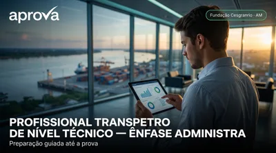 Capa: PROFISSIONAL TRANSPETRO DE NÍVEL TÉCNICO — ÊNFASE ADMINISTRAÇÃO E CONTROLE
