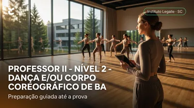 Capa: PROFESSOR II - NÍVEL 2 - DANÇA E/OU CORPO COREOGRÁFICO DE BANDA