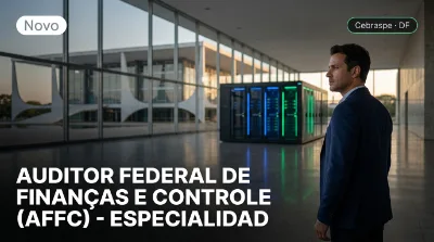 Capa: AUDITOR FEDERAL DE FINANÇAS E CONTROLE (AFFC) - ESPECIALIDADE: TECNOLOGIA DA INFORMAÇÃO - INFRAESTRUTURA DE TI
