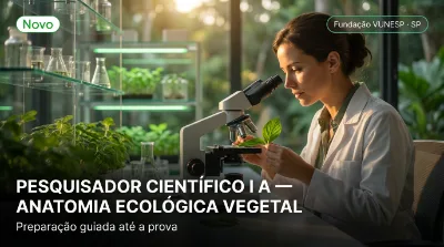 Capa: PESQUISADOR CIENTÍFICO I A — ANATOMIA ECOLÓGICA VEGETAL