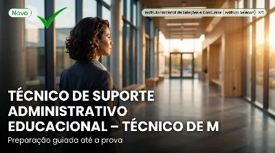 Capa: TÉCNICO DE SUPORTE ADMINISTRATIVO EDUCACIONAL – TÉCNICO DE MANUTENÇÃO DA INFRAESTRUTURA E HIGIENIZAÇÃO ESCOLAR (TMIHE)