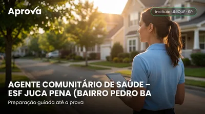 Capa: AGENTE COMUNITÁRIO DE SAÚDE – ESF JUCA PENA (BAIRRO PEDRO BARROS) - ÁREA 06